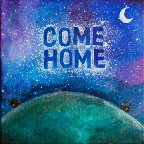 Come Home | Boomplay Music