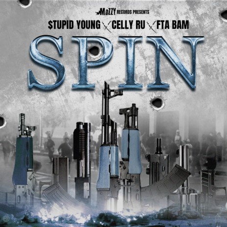 Spin ft. Celly Ru & FTA BAM | Boomplay Music