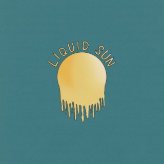 Liquid Sun