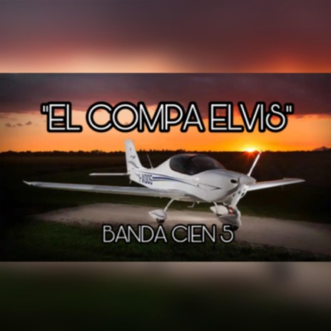 EL COMPA ELVIS | Boomplay Music