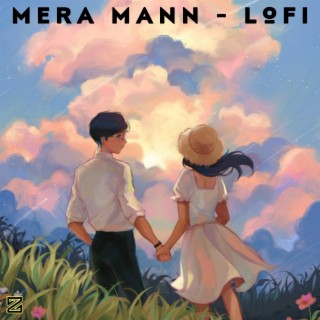 Mera Mann (LoFi) lyrics | Boomplay Music