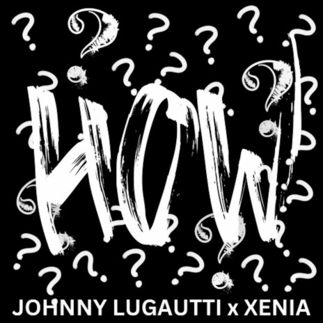 How ft. Xenia | Boomplay Music