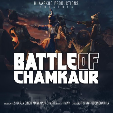 Battle Of Chamkaur ft. S. Garja Singh Manakpur Sharif & J Hawk | Boomplay Music