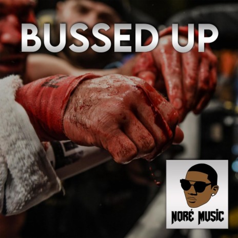 Bussed Up | Boomplay Music