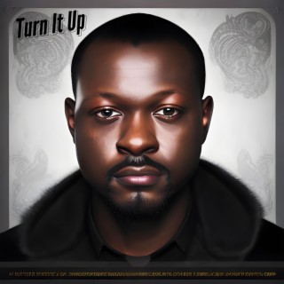 Turn It Up lyrics | Boomplay Music