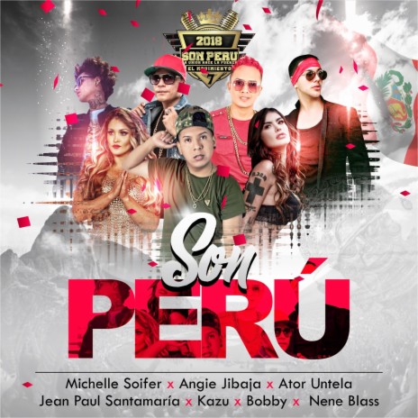 Son Perú ft. Micheille Soifer, Ator untela, Angie Jibaja, Jean Paul Santa Maria & Kazu | Boomplay Music