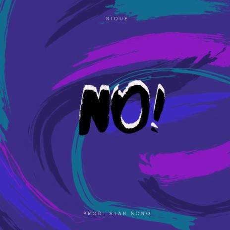 NO! | Boomplay Music