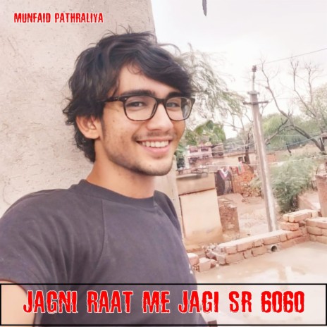 Jagni Raat Me Jagi SR 6060 | Boomplay Music