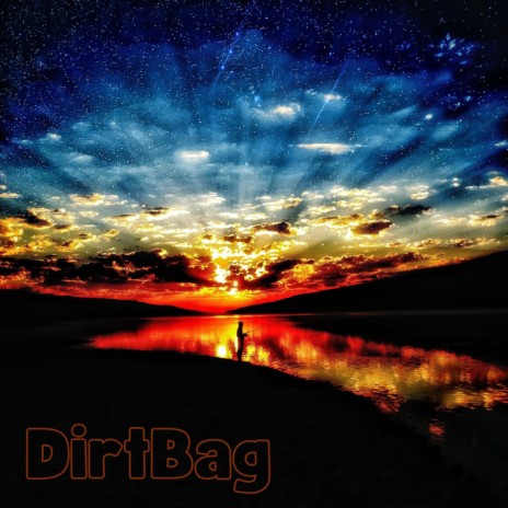 DirtBag | Boomplay Music