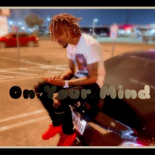 On Your Mind lyrics | Boomplay Music