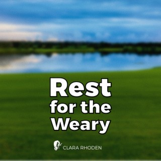 Rest for the Weary lyrics | Boomplay Music