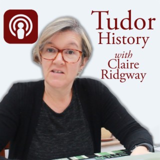 August 2021 on the Tudor Society - Lots of Tudor history to enjoy!