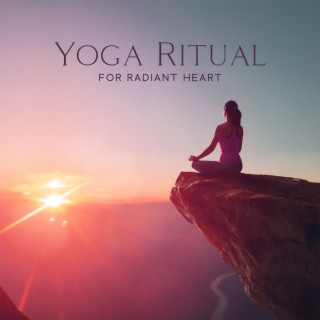 Yoga Ritual for Radiant Heart: Beautiful Ethereal Journey with Energetic Grooves
