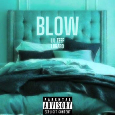 Blow ft. LBRABO | Boomplay Music