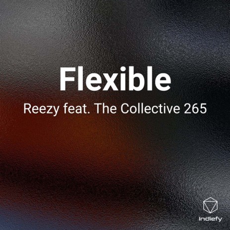 Flexible ft. The Collective 265 | Boomplay Music