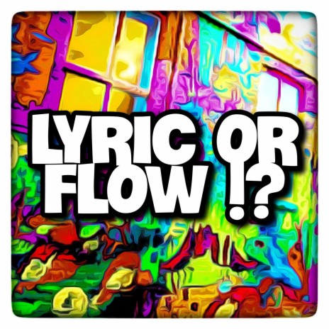 Lyric Or Flow