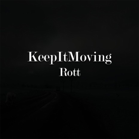 Keepitmoving | Boomplay Music