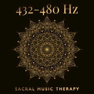 432-480 Hz Sacral Music Therapy, Instant Relief from Stress and Anxiety, Healing from Trauma