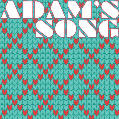 Adam's Song | Boomplay Music