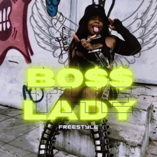 The Bo$$ Lady Freestyle