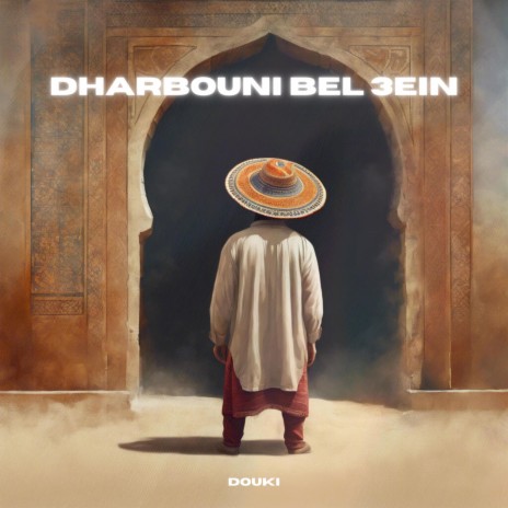 Dharbouni bel 3ein | Boomplay Music