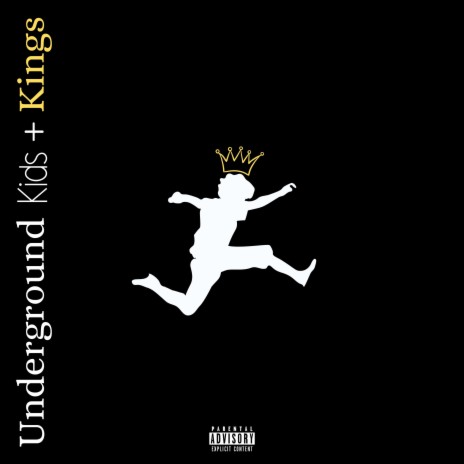 Underground Kids + Kings | Boomplay Music