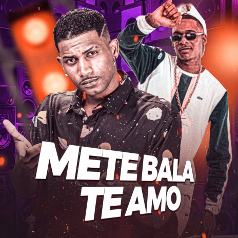 Mete Bala Te Amo ft. Mc Durrony | Boomplay Music