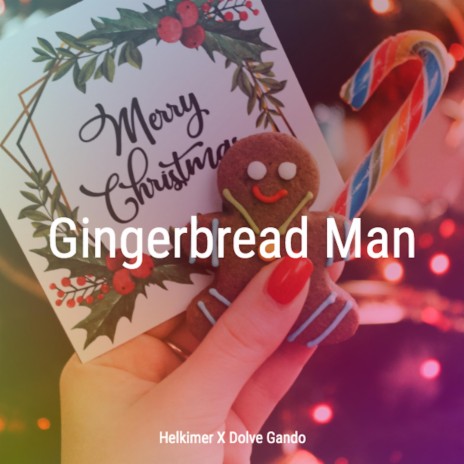 Gingerbread Man ft. Dolve Gando