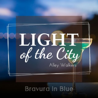 Light of the City - Bravura in Blue