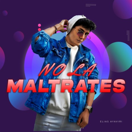 No La Maltrates | Boomplay Music