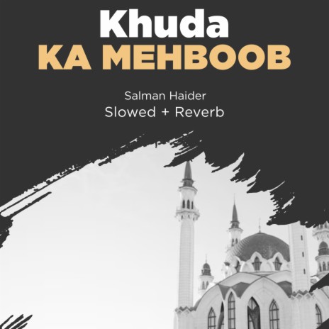 Khuda Ka Mehboob Lofi | Boomplay Music