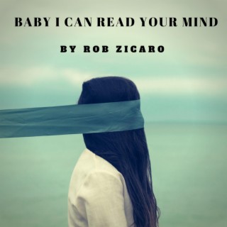 Baby I Can Read Your Mind