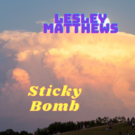 Sticky Bomb | Boomplay Music