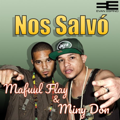 Nos Salvó ft. Mafuul Flay | Boomplay Music