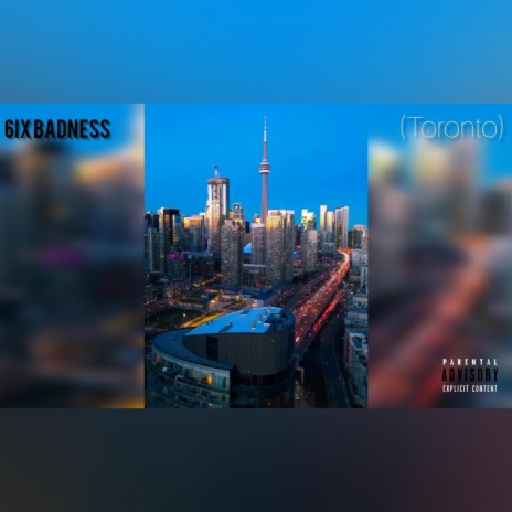 6ix Badness (Toronto) | Boomplay Music