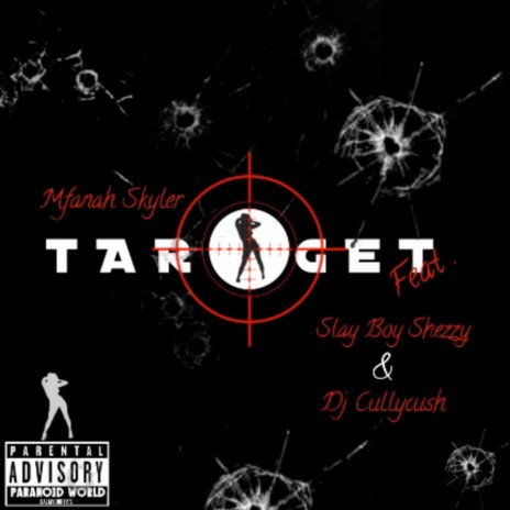 TARGET ft. Slay Boy Shezzy & Dj Cullycush | Boomplay Music