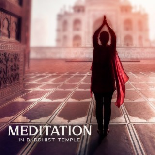 Meditation In Buddhist Temple: Soothing Sounds for Relaxation, Cure for Insomnia, Mind and Body Balance