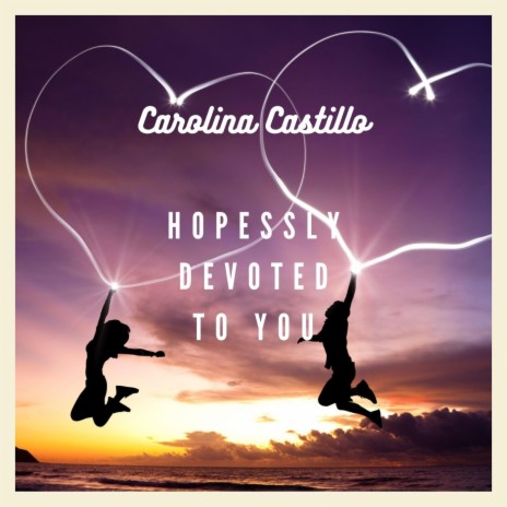 Hopelessly Devoted to You | Boomplay Music