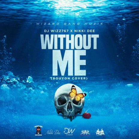 Without Me ft. Nikki Dee