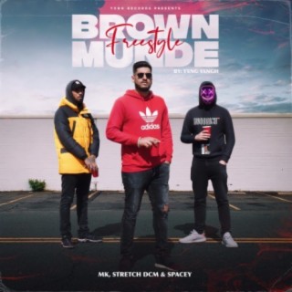 Brown Munde Freestyle (feat. MK, Stretch DCM & Spacey)