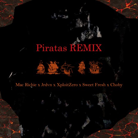 Piratas (Remix) ft. XploitZero, Jrdvn, Choby & Sweet Fresh | Boomplay Music