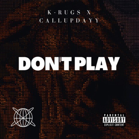 Don't Play ft. CallUpDayy