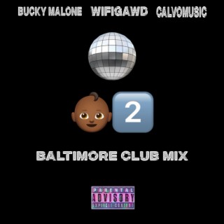 LIL' BABY 2 (Baltimore Club Mix)