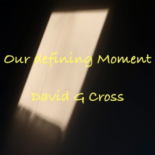 Our Defining Moment