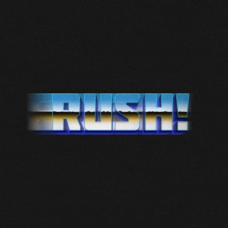 Rush!