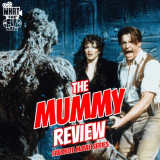 The Mummy Review - Favorite Movie Series