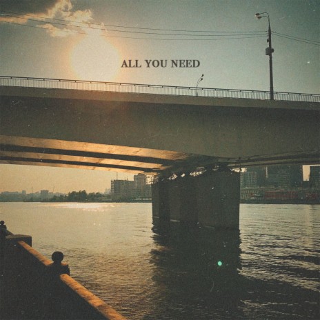 All You Need