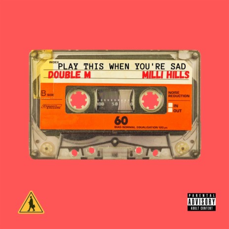 PLAY THIS WHEN YOU'RE SAD (feat. Double M & Milli Hillz) | Boomplay Music