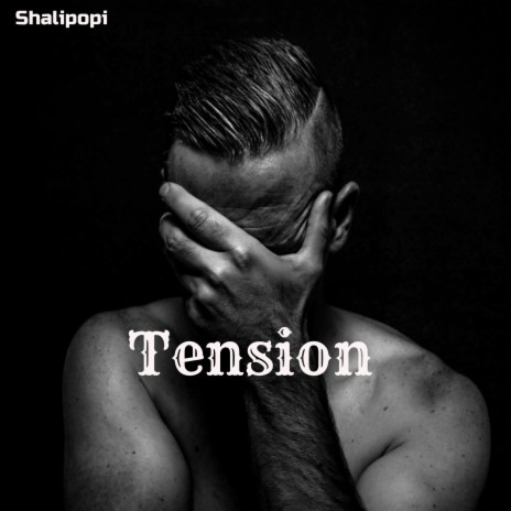 Tension | Boomplay Music