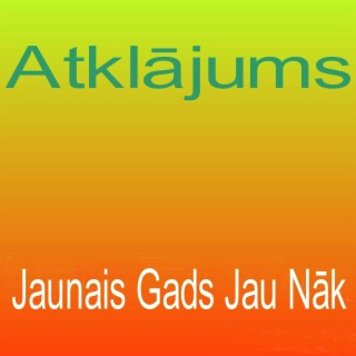 Jaunais Gads Jau Nāk